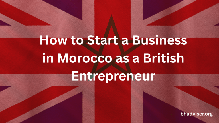 How to Start a Business in Morocco as a British Entrepreneur