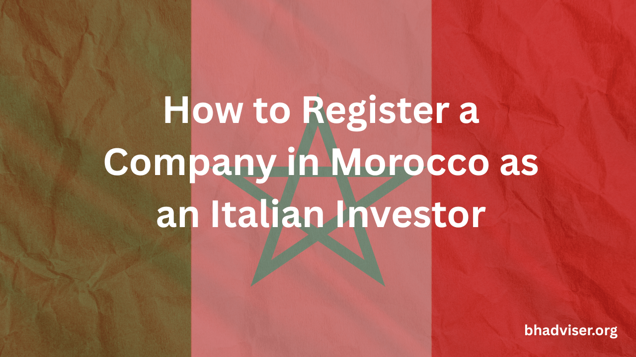How to Register a Company in Morocco as an Italian Investor