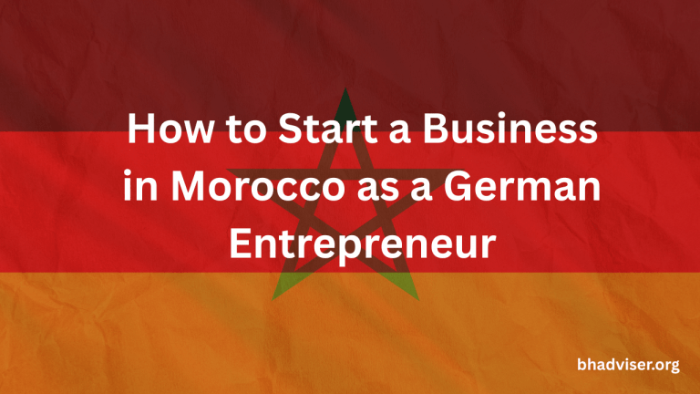 How to Start a Business in Morocco as a German Entrepreneur